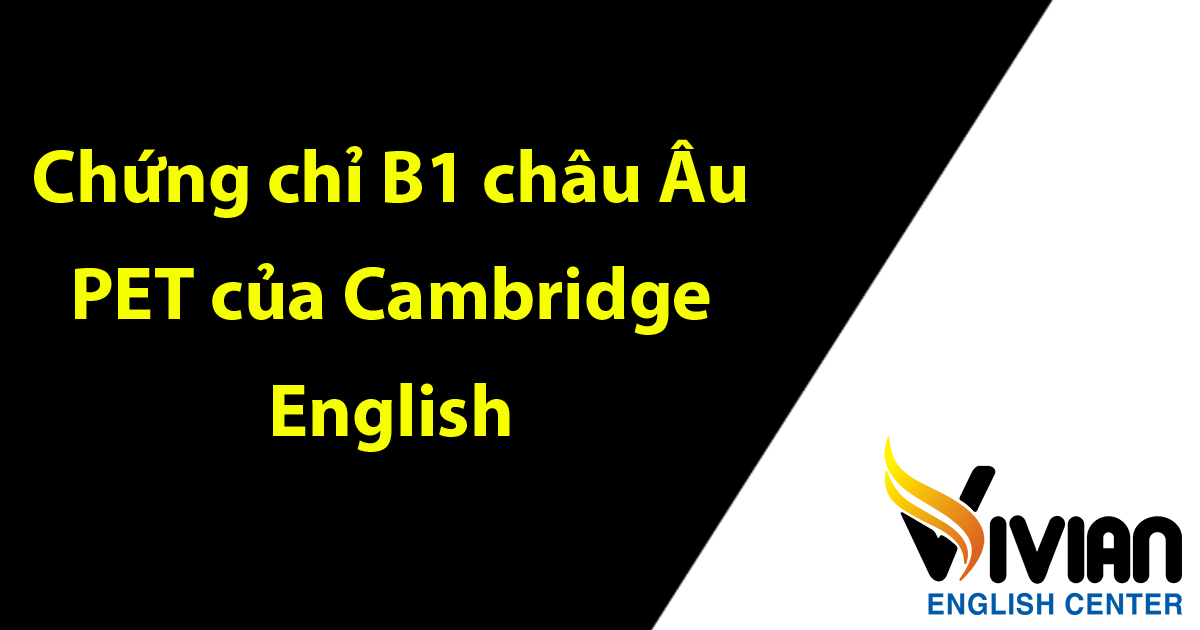 Tại sao nên thi và có bằng PET?
